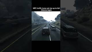 GTA NPCs TPac me in Highway Traffic seems legit shorts [upl. by Nathanil554]