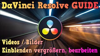 Youtubevideos verbessern DaVinci Resolve Guide  Einblenden vergrößern drehen  Videos  Bilder [upl. by Hallett222]