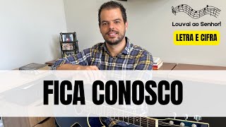 Fica Conosco  Letra e Cifra  Louvor e Adoração [upl. by Ttimme70]