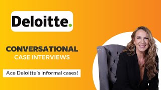 Deloitte Conversational Case Interviews [upl. by Uund]