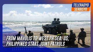 From Mavulis to West PH Sea US Philippines start joint patrols [upl. by Quiteri]