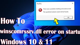 Winscomrssrvdll Error On Startup In Windows 11  How To Fix [upl. by Leigh]