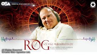 Rog Soch Ke Muhabbatan De  Nusrat Fateh Ali Khan  official video  OSA Worldwide [upl. by Leeban679]