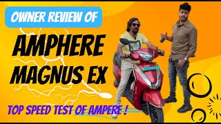 Owner Review of Ampere magnus ex electric scooter in hindi  Top Speed Test of Ampere Ev scooter ev [upl. by Ulberto532]