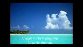 Aitutaki 4  Te Maringi Nei Toku Nei Roimata [upl. by Ecam952]