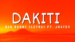 Bad Bunny  DAKITI Letra ft Jhayco [upl. by Ten]