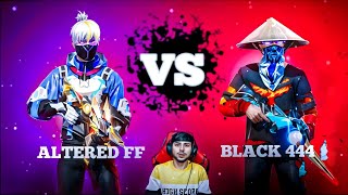 ALTERED FF VS BLACK 444 BRO  FREE FIRE HILIGHTAlteredffyt black444bro NashediFF [upl. by Aneres]