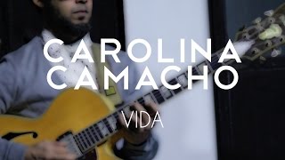 CAROLINA CAMACHO  VIDA Eriatarka Live Sessions [upl. by Shirlene]