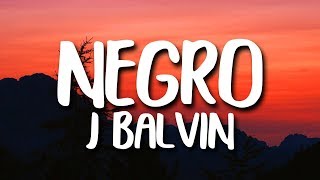 J Balvin  Negro LetraLyrics [upl. by Yobybab18]