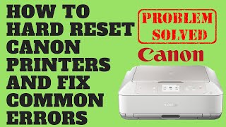 How to Hard Reset Canon Printers and Fix Common Errors [upl. by Treb720]