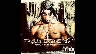 2PAC  Troublesome96 remix [upl. by Buller]