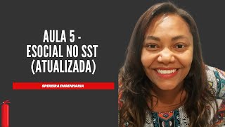 Aula 5  eSocial no SST  ATUALIZADA 2022 [upl. by Hemetaf]