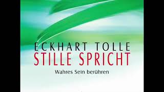 Eckhart Tolle  Stille spricht Hörbuch [upl. by Ullyot]