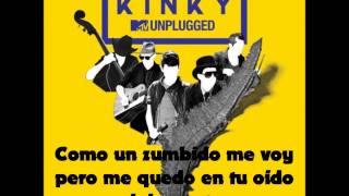 07 NEGRO DÍA LETRA  Kinky Unplugged Ft Mala Rodriguez [upl. by Leandra]