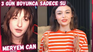 Pqueen  quot3 GÜN BOYUNCA SADECE SU İÇEREK BESLENDİMquot İzliyor Meryem Can [upl. by Agbogla]