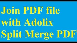 Join PDF file with Adolix Split Merge PDF  Betdownloadcom [upl. by Elokin]