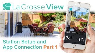 La Crosse View  Station Setup amp App Connection Part 1 [upl. by Aicirtal]