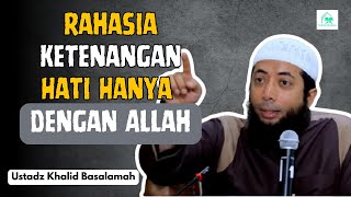 Ketika Allah Adalah Segalanya Cukuplah Allah Bagimu  Ustadz Khalid Basalamah [upl. by Tansy]