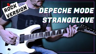 Depeche Mode  Strangelove  Rock Version  Guitar Cover [upl. by Eelrihs]