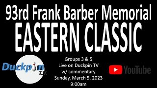 2023 Eastern Classic  Sunday March 5 Groups 3 amp 5 [upl. by Nahttam]