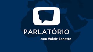 Parlatório com Valcir Zanette [upl. by Naujahs163]