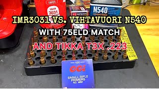 IMR3031 versus VihtaVuori N540 with 75ELD match shooting a Tikka T3X 223  20shot groups [upl. by Westbrook764]