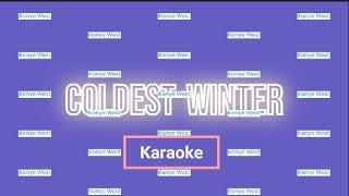 Coldest Winter  Kanye West Karaoke [upl. by Seaman]