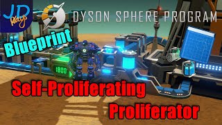 SelfProliferated Proliferator Blueprint  Dyson Sphere Program [upl. by Adnirem]