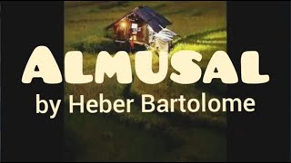 ALMUSAL ni Heber Bartolome with lyrics [upl. by Carin]