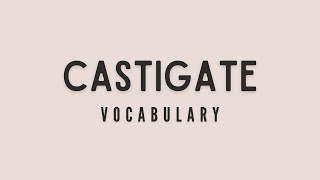 What is the meaning of Castigate [upl. by Idou]