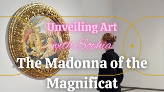 A Celestial Beauty The Madonna of the Magnificat by Sandro Botticelli 90 Seconds [upl. by Ttayw]