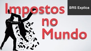 Impostos no Mundo [upl. by Sissie]