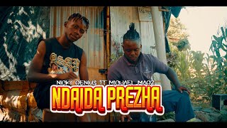 Nicky Genius ftMichael Magz Ndaida prezhaOfficial Video [upl. by Fawnia101]