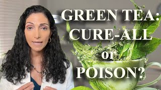 GREEN TEA CUREALL OR POISON [upl. by Nodnab]