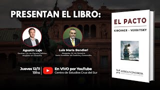 El Pacto Kirchner Verbitsky  AGUSTÃN LAJE y LUIS MARIA BANDIERI [upl. by Nevur107]