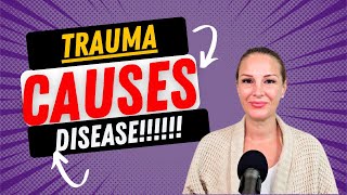 Trauma Causes Disease [upl. by Larcher]