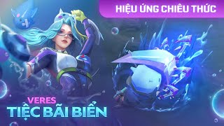 Hiệu ứng chiêu thức Veres Tiệc Bãi Biển  Sổ Sứ Mệnh 52  Garena Liên Quân Mobile [upl. by Bentlee]