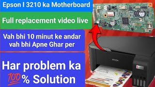 Epson printer L3210 Motherboard Full replacement video live Har problem ka 💯 Solution [upl. by Pasol]