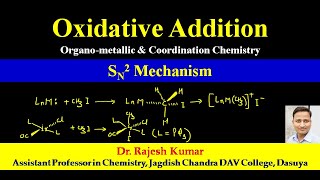 Oxidative Addition  SN2 mechanism  Organometallic Chemistry  CSIR NET [upl. by Rekcut191]