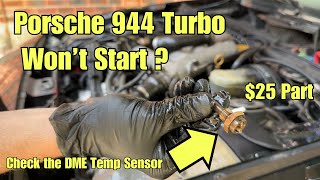 Porsche 944 Turbo Wont Start Check The DME Temp Sensor [upl. by Mandych]