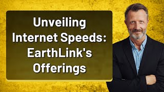 Unveiling Internet Speeds EarthLinks Offerings [upl. by Nallac939]