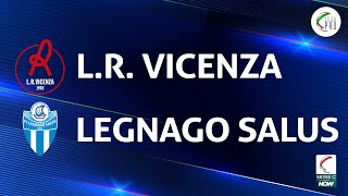 LR Vicenza  Legnago Salus 11  Gli Highlights [upl. by Decrem577]