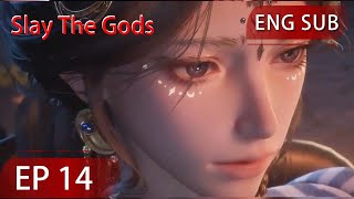 Eng Sub Slay The Gods EP14 [upl. by Ivar862]