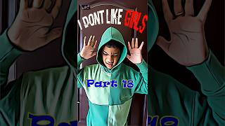 I dont like girls Part18 ytshorts shorts youtubeshorts [upl. by Neelyaj]