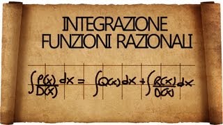 Integrazione di Funzioni Razionali Fratte  Metodo Generale 1 [upl. by Neda]