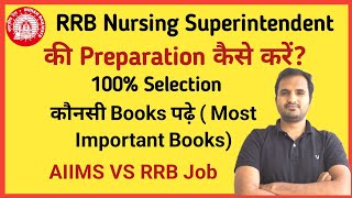 SUPRINTENDENT RRB Masterplan or Strategy best book RRB test AIIMS NURSING OFFICER VS RRB NURSING [upl. by Radbourne456]