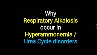 Hyperammonemia leads to Respiratory Alkalosis [upl. by Barb]