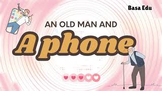 Kids🎧 English Short Stories  An Old Man amp A Phone  British Accent 🇬🇧 [upl. by Ranice284]