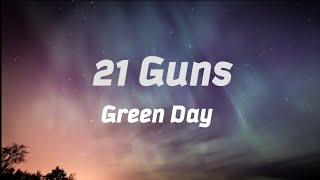 21 guns  Green Day lyrics [upl. by Henka579]