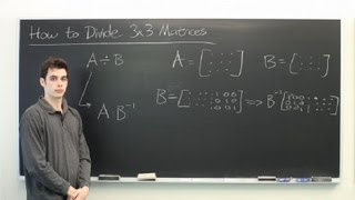 How to Divide 3X3 Matrices  Advanced Math [upl. by Kosak]